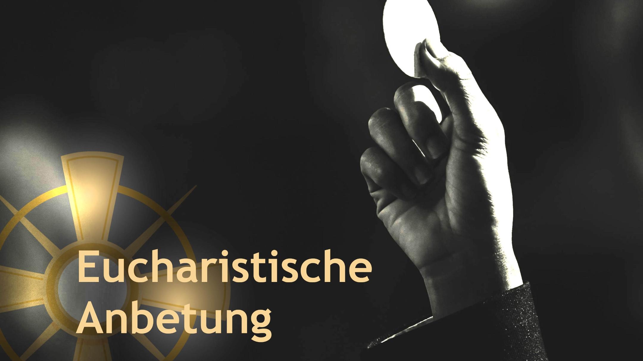 Eucharistische Anbetung